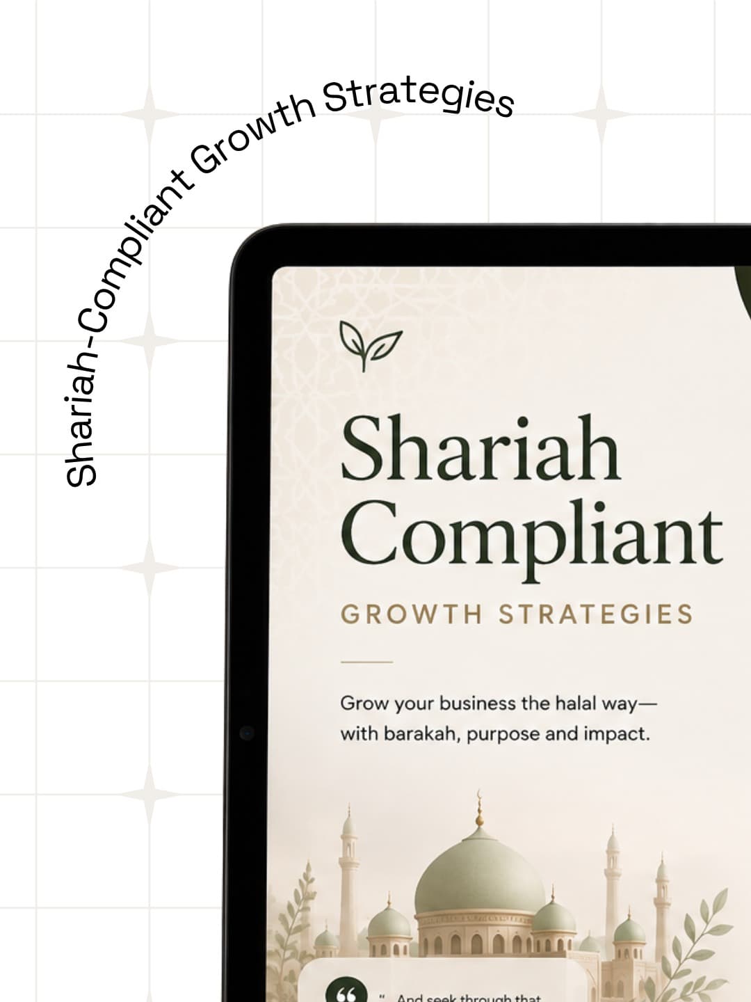 A “Shariah-Compliant Growth Strategies” brand guide on a tablet — grow your business the halal way, with barakah, purpose and impact.